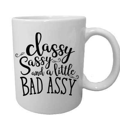 Funny Gift Mug 15 Ounce Ceramic Mug Gift Sassy And A Bit Smart Assy Large Coffee Mug Classy 